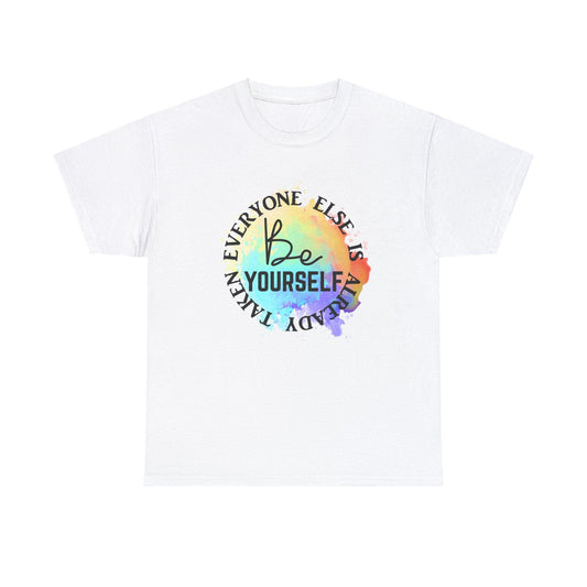 Be Yourself, Everyone Else is Already Taken - LQ Boutique