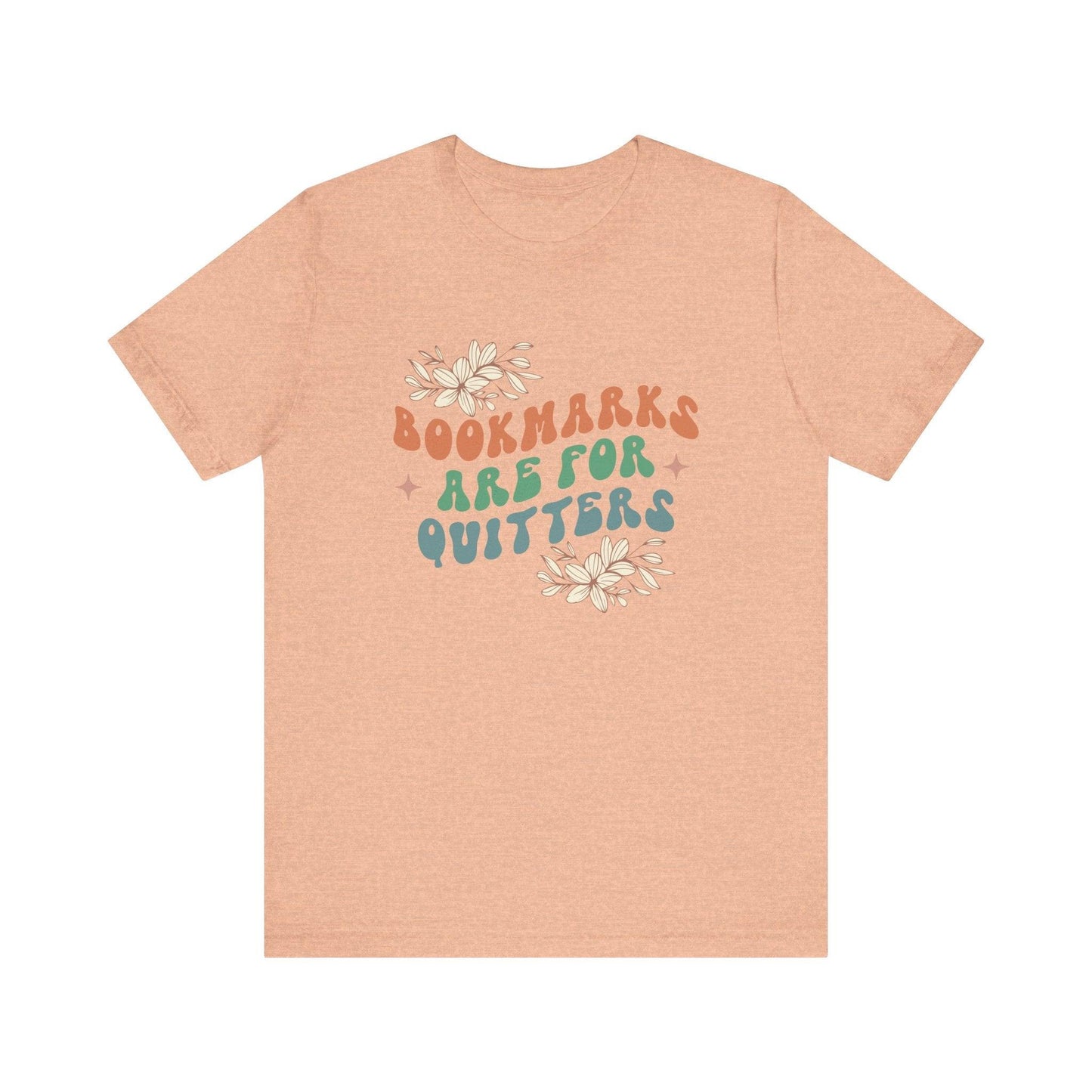 Bookmarks are for Quitters Tee - LQ Boutique