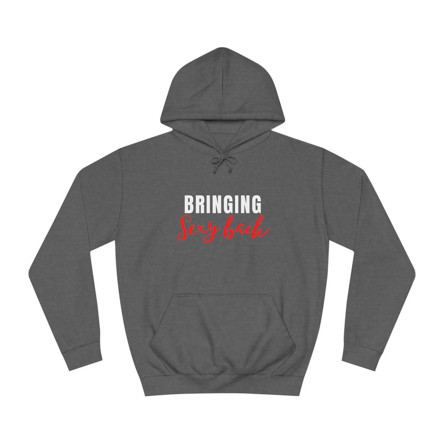 Bringing Sexy Back Hoodie - LQ Boutique