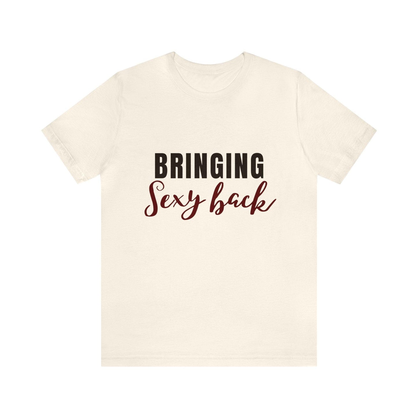 Bringing Sexy Back Tee - LQ Boutique