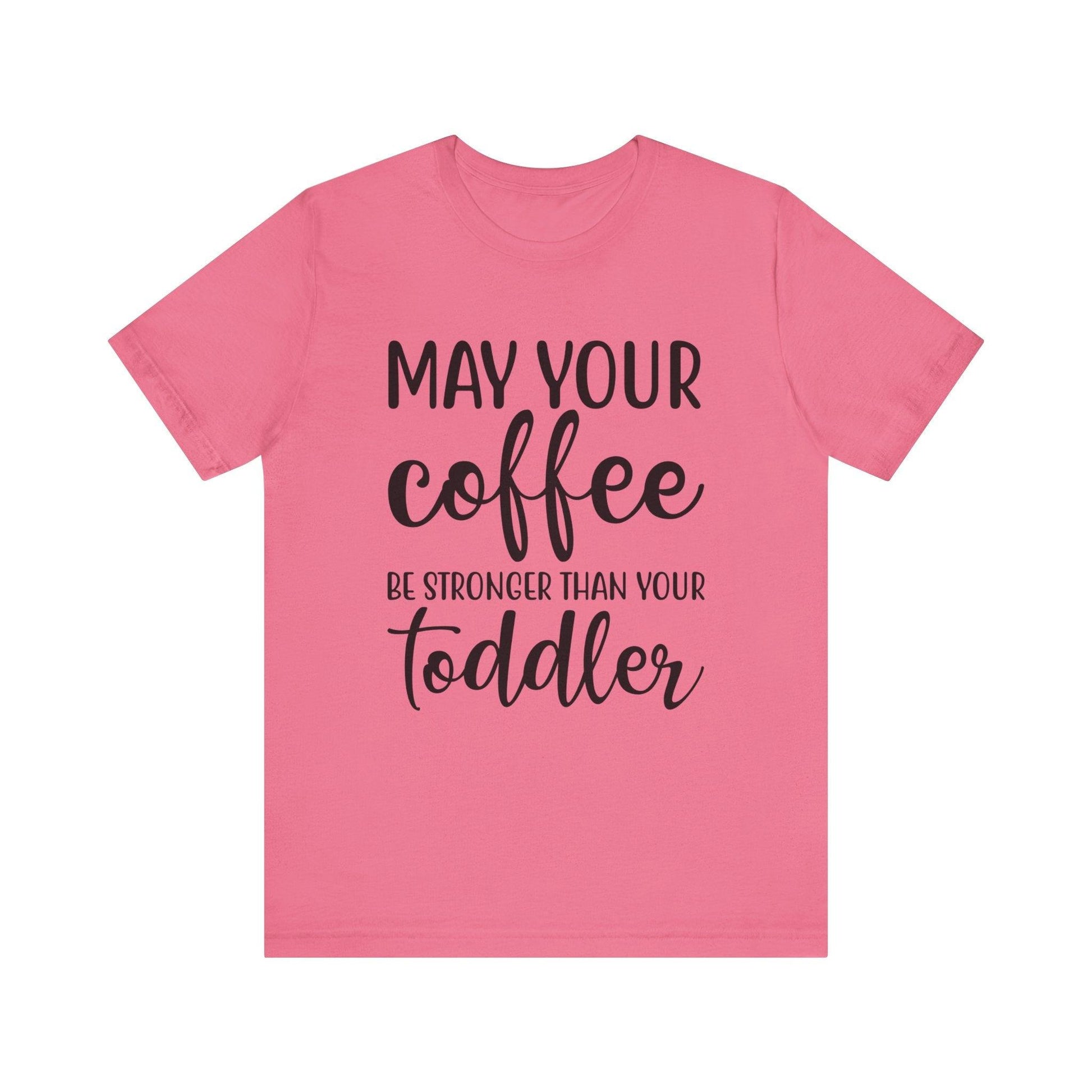 Coffee Stronger Than Your Toddler - LQ Boutique