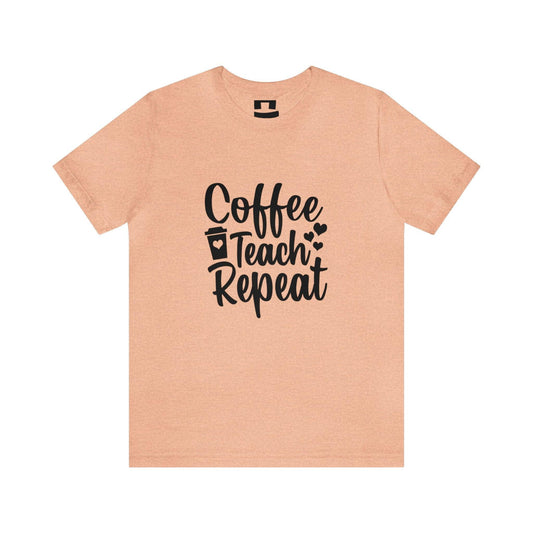 Coffee Teach Repeat Tee - LQ Boutique