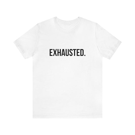 Exhausted Tee - LQ Boutique