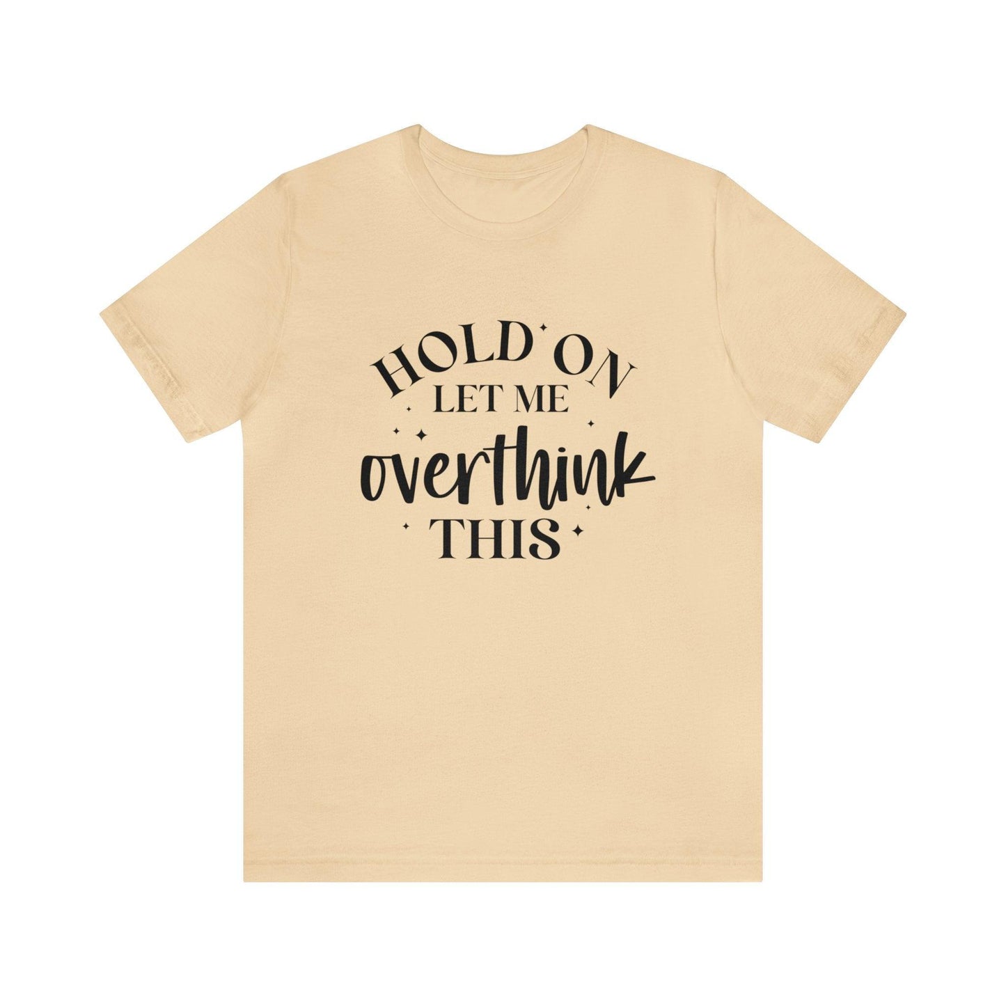 Let me Overthink This Tee - LQ Boutique