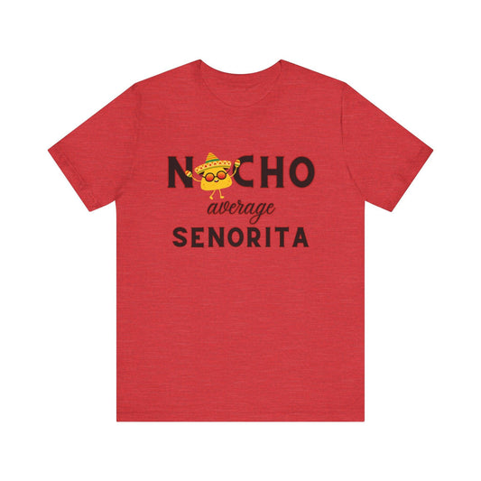 Nacho Average Senorita Tee - LQ Boutique