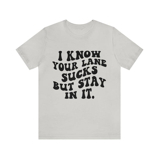 Stay in your Lane Tee - LQ Boutique